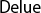 Delue